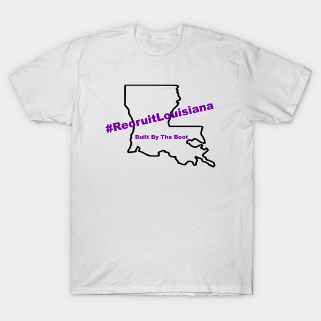 Recruit Louisiana - Built By The Boot T-Shirt by Recruit Louisiana 